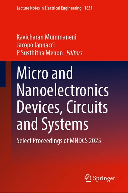 Lecture Notes in Electrical Engineering Micro and Nanoelectronics Devices, Circuits and Systems: Select Proceedings of Mndcs 2025, Book 1631, (Hardcover)