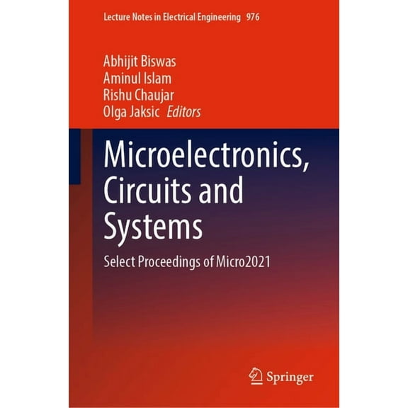 Lecture Notes in Electrical Engineering Microelectronics, Circuits and Systems: Select Proceedings of Micro2021, Book 976, (Hardcover)