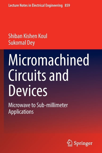 Lecture Notes in Electrical Engineering Micromachined Circuits and ...
