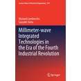 thumbnail image 1 of Lecture Notes in Electrical Engineering Millimeter-Wave Integrated Technologies in the Era of the Fourth Industrial Revolution, Book 679, (Hardcover), 1 of 1