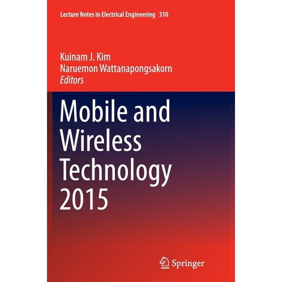 Lecture Notes in Electrical Engineering Mobile and Wireless Technology 2015, Book 310, (Paperback)