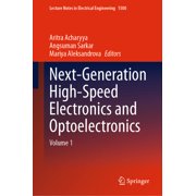 Lecture Notes in Electrical Engineering Next-Generation High-Speed Electronics and Optoelectronics Volume 1, Book 1500, Hardcover