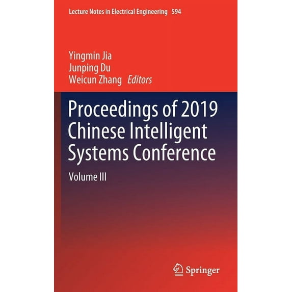 Lecture Notes in Electrical Engineering Proceedings of 2019 Chinese Intelligent Systems Conference: Volume III, Book 594, (Hardcover)