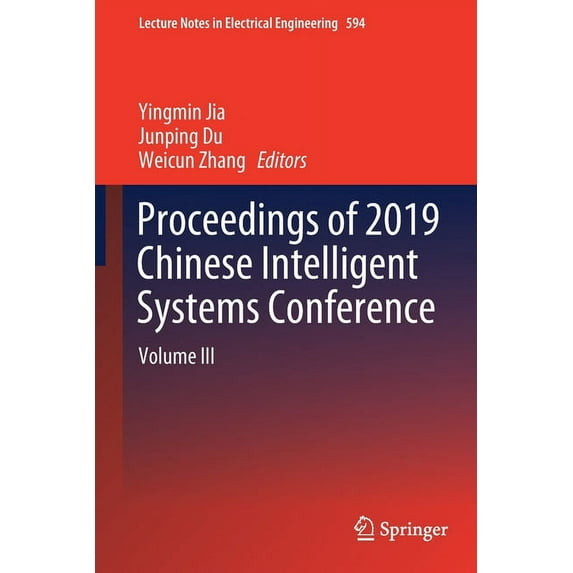 Lecture Notes in Electrical Engineering Proceedings of 2019 Chinese Intelligent Systems Conference: Volume III, Book 594, (Paperback)