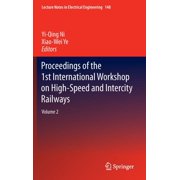Lecture Notes in Electrical Engineering Proceedings of the 1st International Workshop on High-Speed and Intercity Railways Volume 2, Book 148, Hardcover