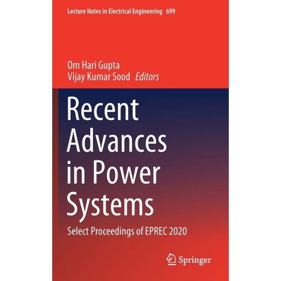 Lecture Notes in Electrical Engineering Recent Advances in Power Systems: Select Proceedings of Eprec 2020, Book 699, (Hardcover)