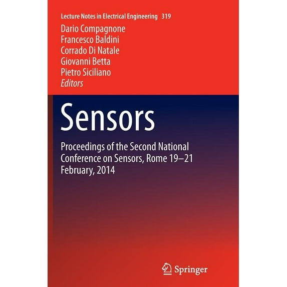 Lecture Notes in Electrical Engineering Sensors: Proceedings of the Second National Conference on Sensors, Rome 19-21 February, 2014, Book 319, (Paperback)