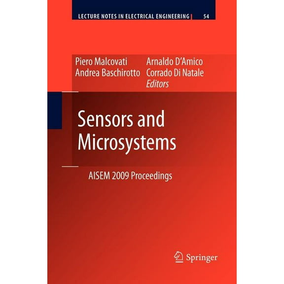 Lecture Notes in Electrical Engineering Sensors and Microsystems: Aisem 2009 Proceedings, Book 54, (Paperback)