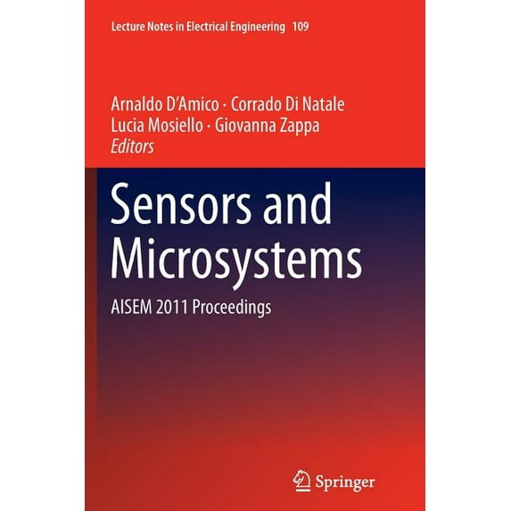 Lecture Notes in Electrical Engineering Sensors and Microsystems: Aisem 2011 Proceedings, Book 109, (Paperback)