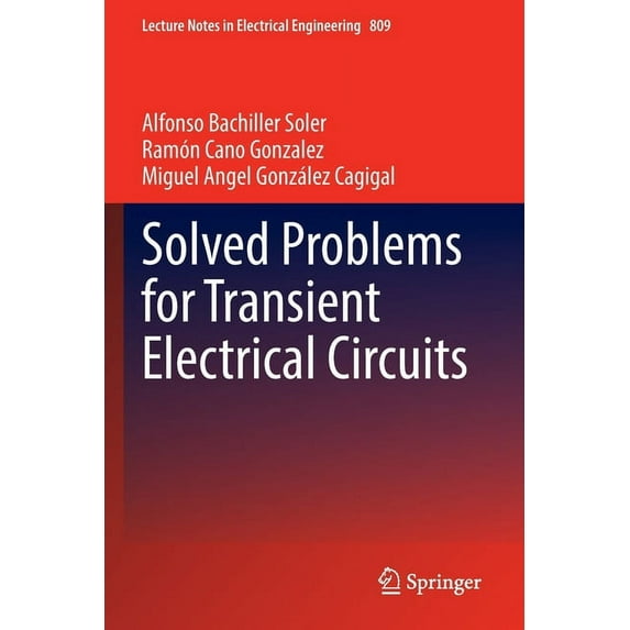 Lecture Notes in Electrical Engineering Solved Problems for Transient Electrical Circuits, Book 809, (Paperback)