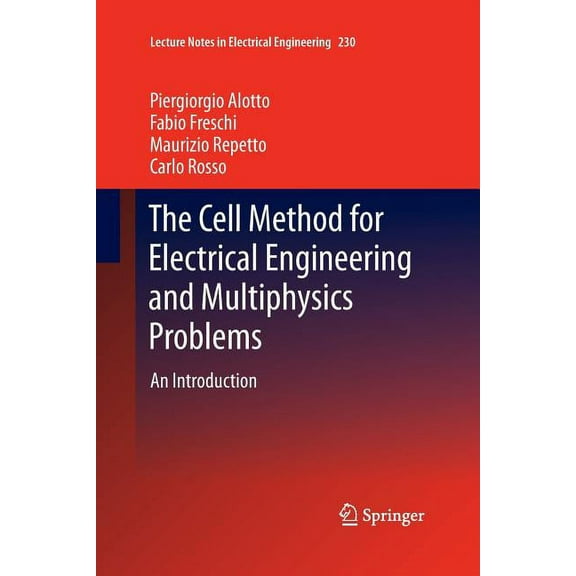 Lecture Notes in Electrical Engineering The Cell Method for Electrical Engineering and Multiphysics Problems: An Introduction, Book 230, (Paperback)