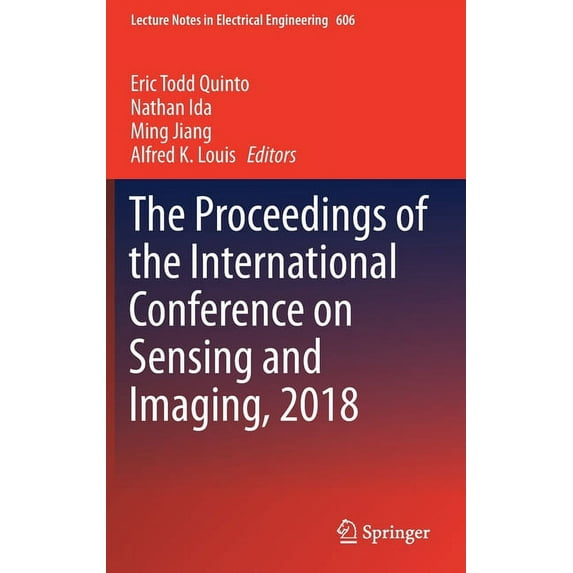 Lecture Notes in Electrical Engineering The Proceedings of the International Conference on Sensing and Imaging, 2018, Book 606, (Hardcover)