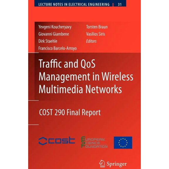 Lecture Notes in Electrical Engineering Traffic and Qos Management in Wireless Multimedia Networks: Cost 290 Final Report, Book 31, (Paperback)