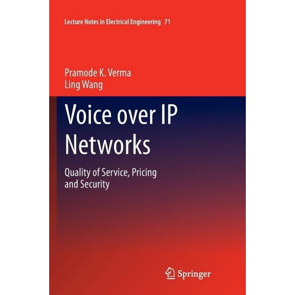 Lecture Notes in Electrical Engineering Voice Over IP Networks: Quality of Service, Pricing and Security, Book 71, (Paperback)