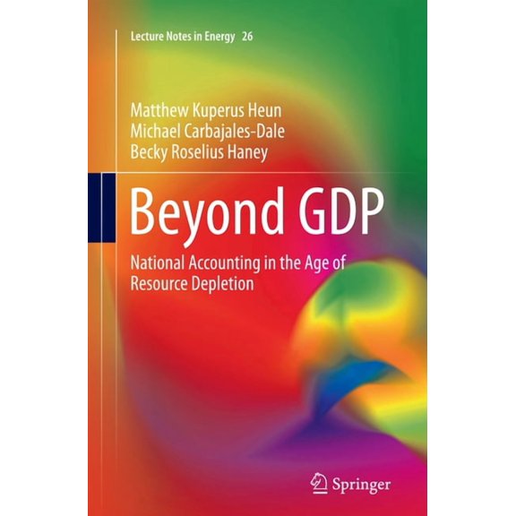 Lecture Notes in Energy Beyond Gdp: National Accounting in the Age of Resource Depletion, Book 26, (Paperback)