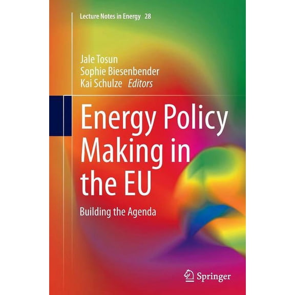 Lecture Notes in Energy Energy Policy Making in the EU: Building the Agenda, Book 28, (Paperback)