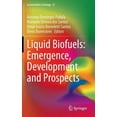 thumbnail image 1 of Lecture Notes in Energy Liquid Biofuels: Emergence, Development and Prospects, Book 27, (Hardcover), 1 of 1