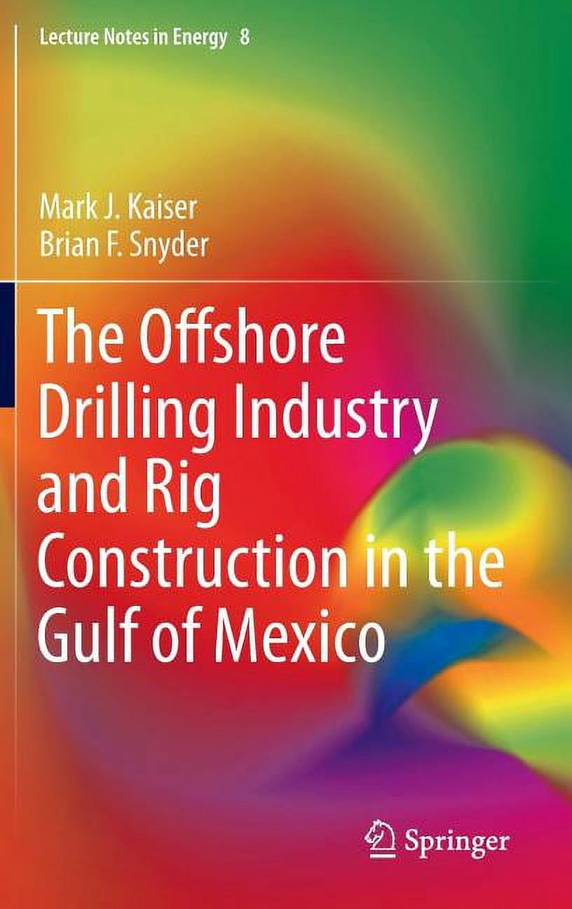 Lecture Notes in Energy The Offshore Drilling Industry and Rig ...