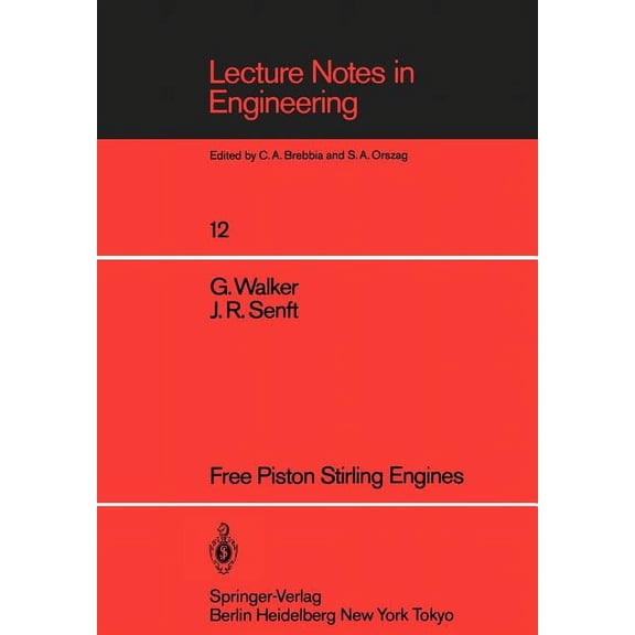 Lecture Notes in Engineering Free Piston Stirling Engines, Book 12, (Paperback)