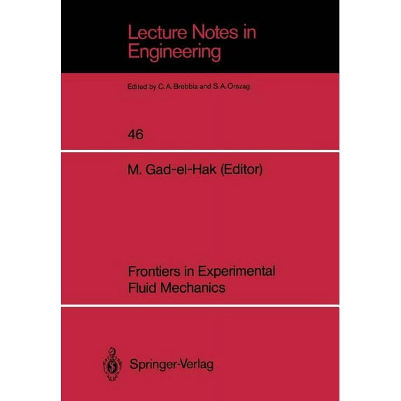 Lecture Notes in Engineering Frontiers in Experimental Fluid Mechanics, Book 46, (Paperback)