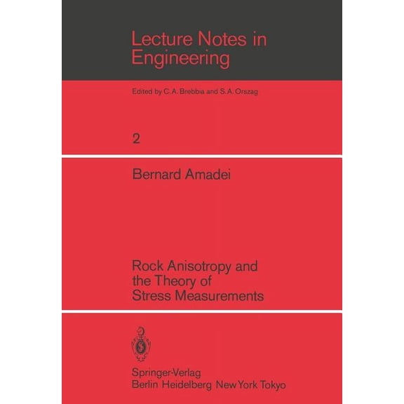 Lecture Notes in Engineering Rock Anisotropy and the Theory of Stress Measurements, Book 2, (Paperback)