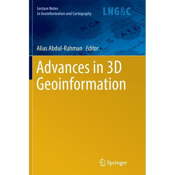 Lecture Notes in Geoinformation and Cart Advances in 3D Geoinformation, (Paperback)