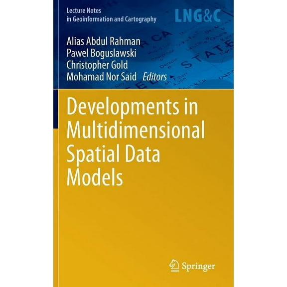 Lecture Notes in Geoinformation and Cart Developments in Multidimensional Spatial Data Models, (Hardcover)