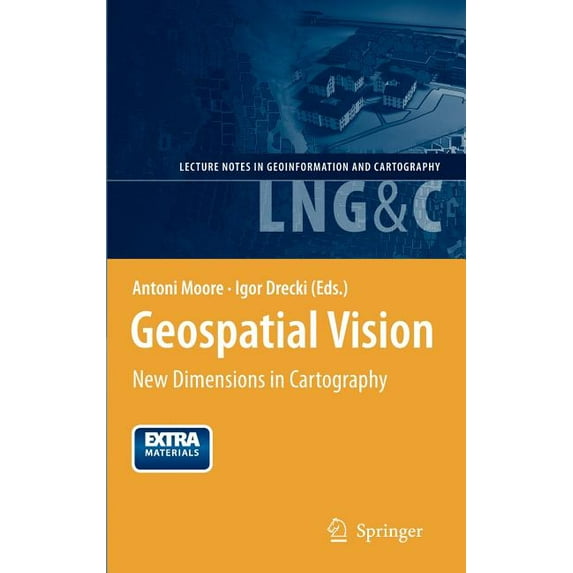 Lecture Notes in Geoinformation and Cart Geospatial Vision: New Dimensions in Cartography, (Paperback)