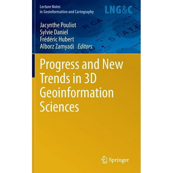 Lecture Notes in Geoinformation and Cart Progress and New Trends in 3D Geoinformation Sciences, (Hardcover)
