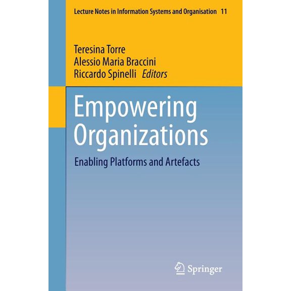 Lecture Notes in Information Systems and Empowering Organizations: Enabling Platforms and Artefacts, Book 11, (Paperback)