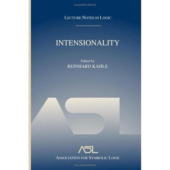 Lecture Notes in Logic Intensionality: Lecture Notes in Logic 22, Book 22, (Hardcover)