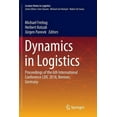 thumbnail image 1 of Lecture Notes in Logistics Dynamics in Logistics: Proceedings of the 6th International Conference LDIC 2018, Bremen, Germany, (Paperback), 1 of 1