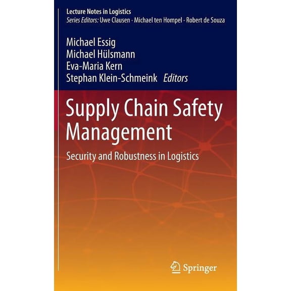Lecture Notes in Logistics Supply Chain Safety Management: Security and Robustness in Logistics, (Hardcover)