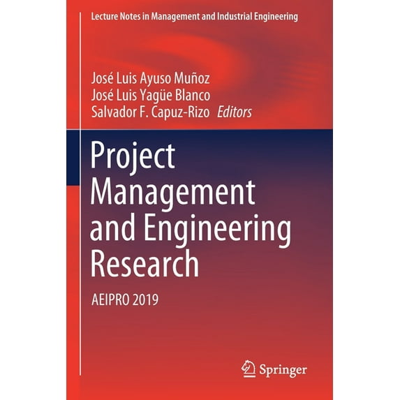 Lecture Notes in Management and Industrial Engineering: Project Management and Engineering Research : Aeipro 2019 (Paperback)