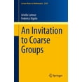 thumbnail image 1 of Lecture Notes in Mathematics An Invitation to Coarse Groups, Book 2339, (Paperback), 1 of 1