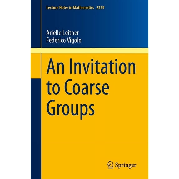 Lecture Notes in Mathematics An Invitation to Coarse Groups, Book 2339, (Paperback)