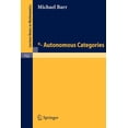 thumbnail image 1 of Lecture Notes in Mathematics Autonomous Categories, Book 752, (Paperback), 1 of 1