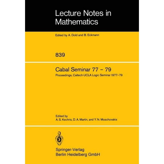 Lecture Notes in Mathematics Cabal Seminar 77 - 79: Proceedings, Caltech-UCLA Logic Seminar 1977 - 79, Book 839, (Paperback)