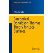 Lecture Notes in Mathematics Categorical Donaldson-Thomas Theory for Local Surfaces, Book 2350, Paperback