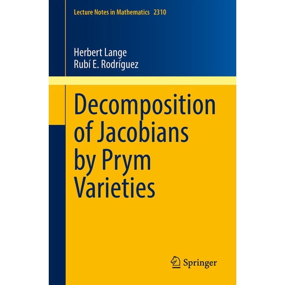 Lecture Notes in Mathematics Decomposition of Jacobians by Prym Varieties, Book 2310, (Paperback)