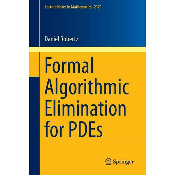 Lecture Notes in Mathematics Formal Algorithmic Elimination for Pdes, Book 2121, (Paperback)