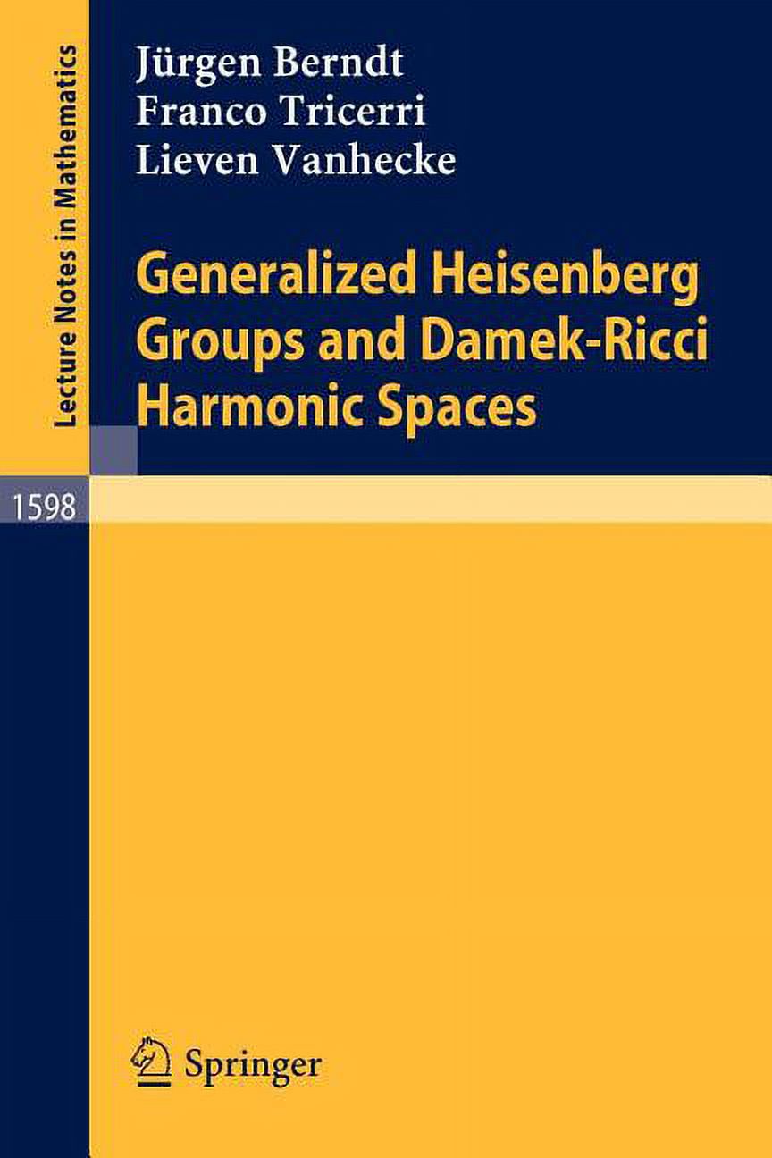 Lecture Notes in Mathematics Generalized Heisenberg Groups and Damek-Ricci Harmonic Spaces, Book 1598, (Paperback)