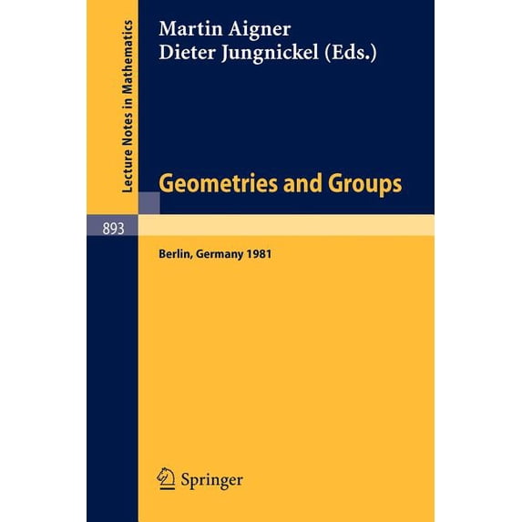 Lecture Notes in Mathematics Geometries and Groups: Proceedings of a Colloquium Held at the Freie Universität Berlin, May 1981, Book 893, (Paperback)