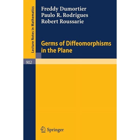Lecture Notes in Mathematics Germs of Diffeomorphisms in the Plane, Book 902, (Paperback)