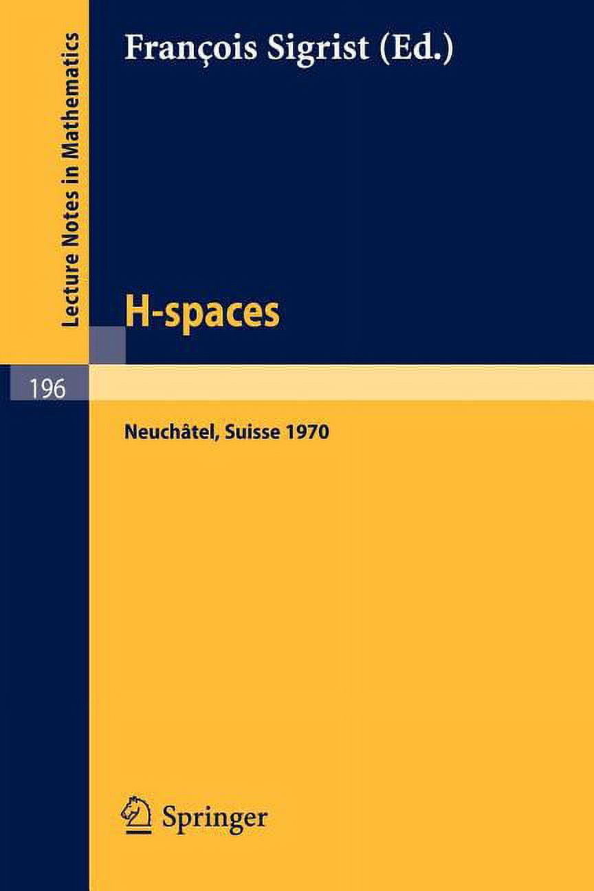 Lecture Notes In Mathematics H Spaces Actes De La Reunion De Lecture notes in mathematics h spaces actes de la reunion de