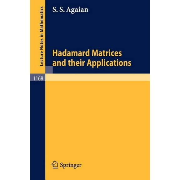 Lecture Notes in Mathematics Hadamard Matrices and Their Applications, Book 1168, (Paperback)