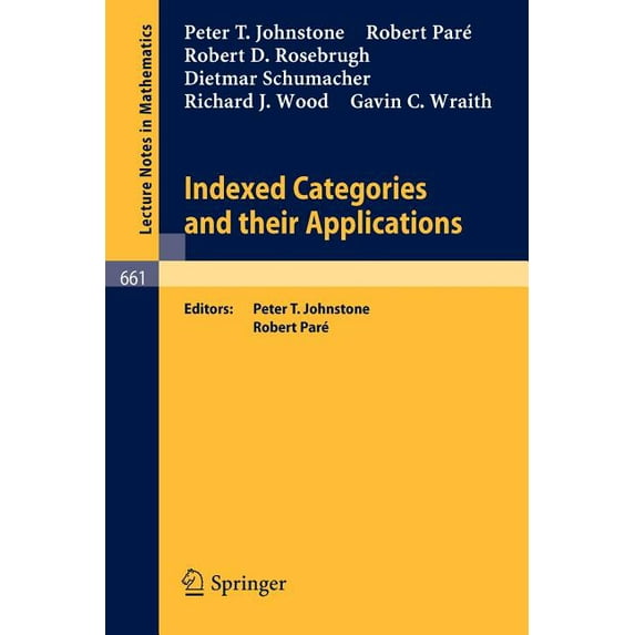 Lecture Notes in Mathematics Indexed Categories and Their Applications, Book 661, (Paperback)