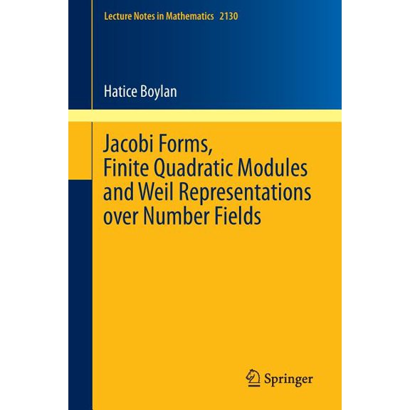 Lecture Notes in Mathematics Jacobi Forms, Finite Quadratic Modules and Weil Representations Over Number Fields, Book 2130, (Paperback)