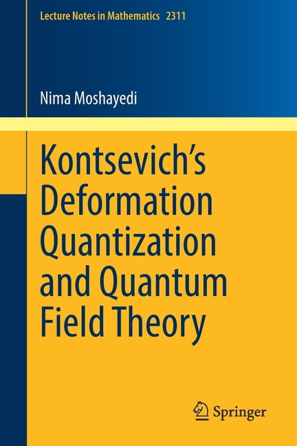 Lecture Notes in Mathematics Kontsevich's Deformation Quantization and Quantum Field Theory, Book 2311, (Paperback)