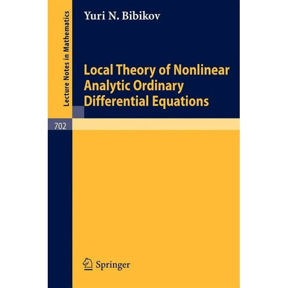 Lecture Notes in Mathematics Local Theory of Nonlinear Analytic Ordinary Differential Equations, Book 702, (Paperback)
